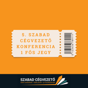 Egyszemélyes jegy - 5. Szabad Cégvezető Konferencia